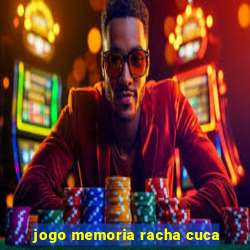 jogo memoria racha cuca